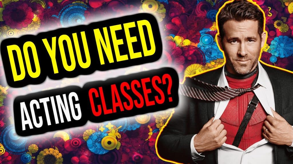 Do You Need Acting Classes to Become an Actor ?