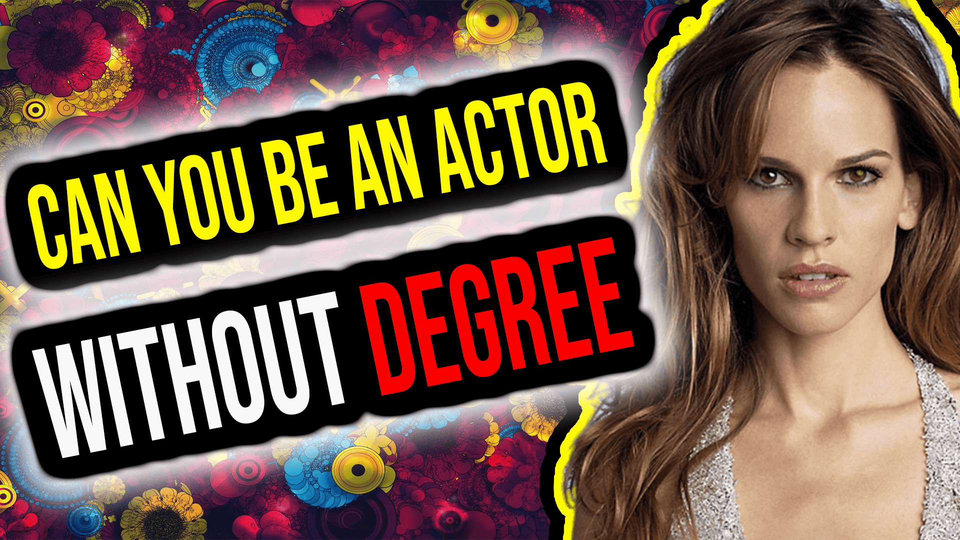 Can You Be an Actor Without Degree