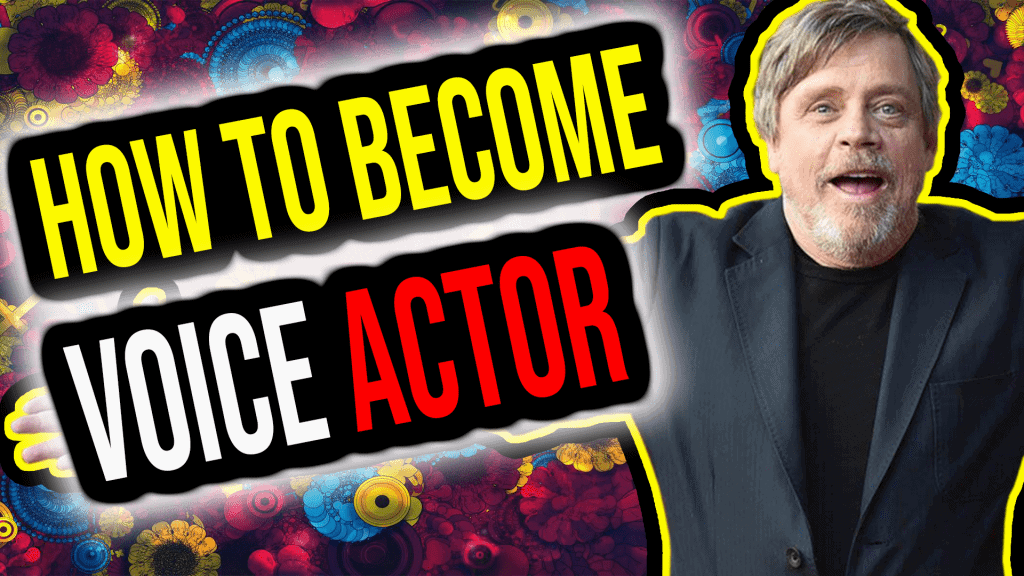 How to Become an Voice Actor