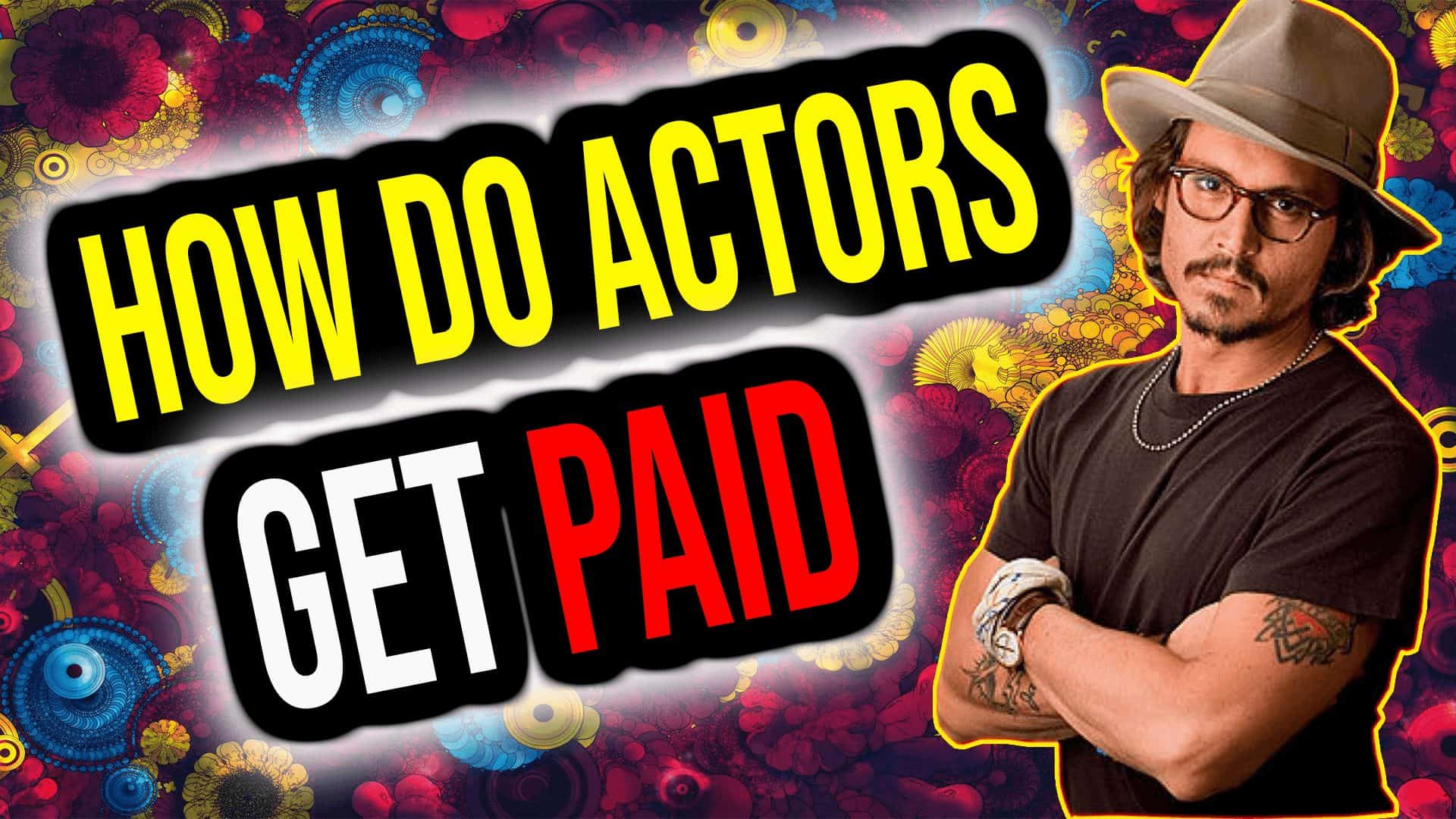 How Do Actors Get Paid