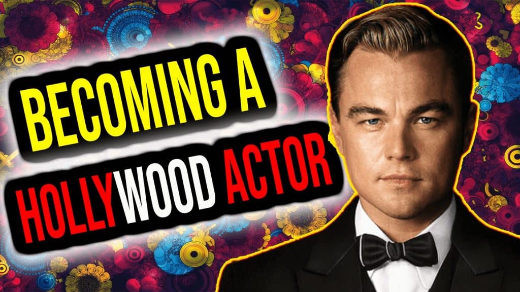 How To Become a Hollywood Actor