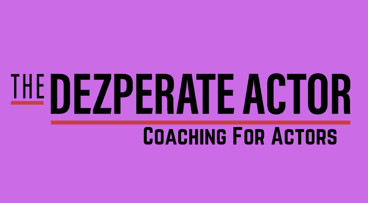 Dezperate Actor - Coaching For Actors Online Program