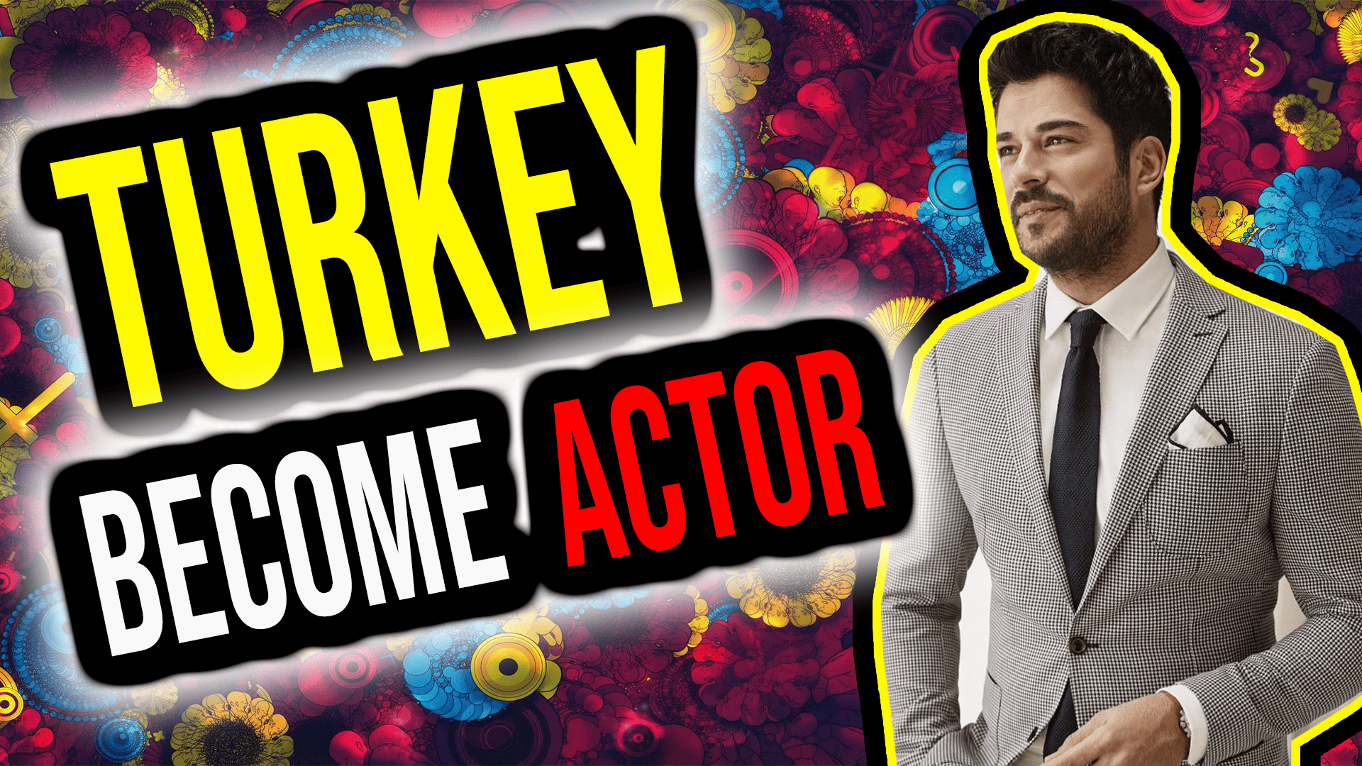 How to Become a Turkish Actor: The Ultimate Guide to Breaking Into the Industry