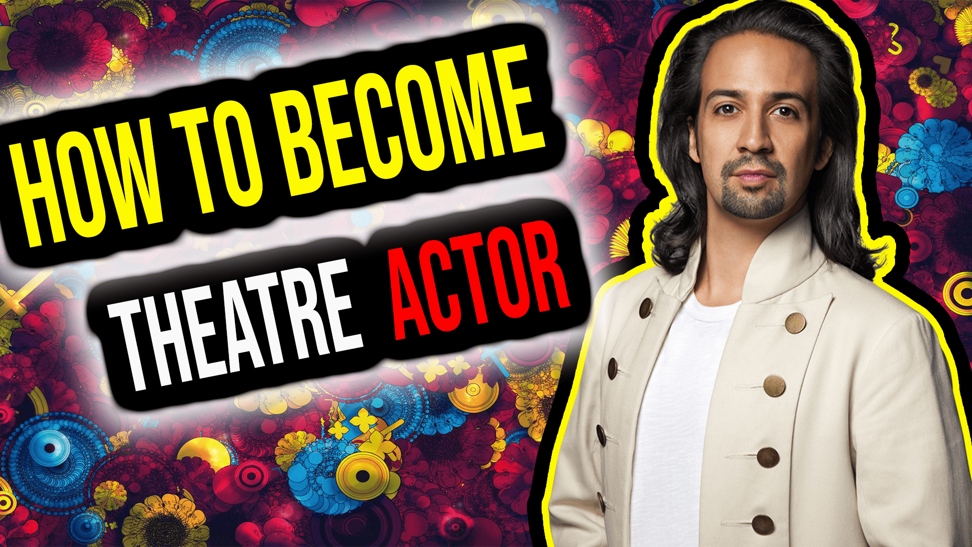 How To Become A Theatre Actor: Your Step-by-Step Guide To Success