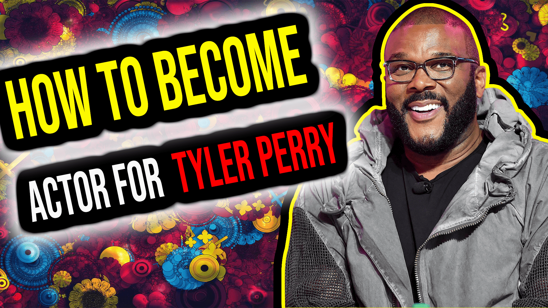 How To Become An Actor For Tyler Perry: Making It In The Industry