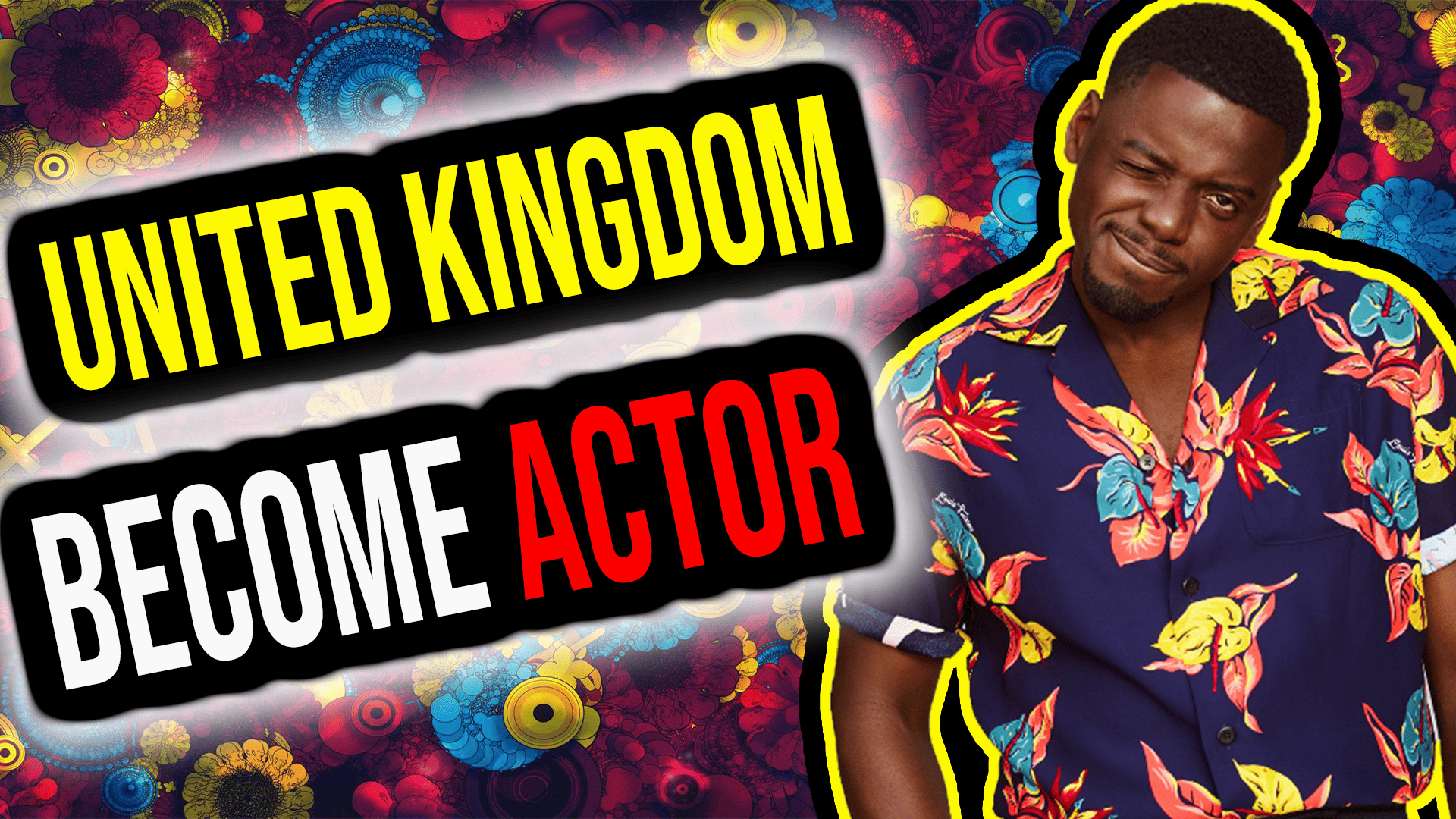 How To Become An Actor In The UK: A Step-By-Step Guide